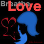 Breathe Love