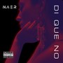 Di Que No (Explicit)