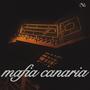 Mafia canaria (Explicit)