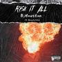 RISK IT ALL (feat. Remy Ashton & Jalen) [Explicit]