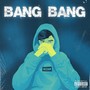 Bang Bang (Explicit)