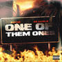 One of them ones (Explicit)