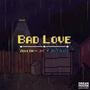 Bad Love (feat. Jay Cinico & JMC) [Explicit]