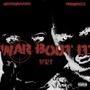 WAR BOUT IT (Remix) [Explicit]