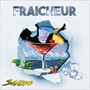 Fraîcheur (Explicit)