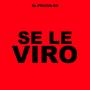 Se Le Viro (Explicit)