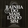 Rainha do Mais Lindo Sim (Acústico)