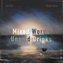 Mixed Words & Unsaid Drinks