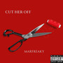 Cut Her Off (Explicit)