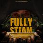 Fully Steam (Explicit)