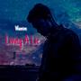 Living A Lie (Explicit)