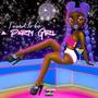 I Used To Be A Party Girl (Clean Version) [Explicit]