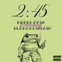 2:45 (feat. Jah Wizard, Rantan Fyah Cru) [Explicit]