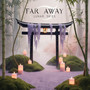 Far Away