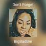 Don't Forget (Explicit)