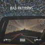 Bad Patterns (feat. Modist) [Explicit]