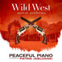Wild West Movie Anthems: Peaceful Piano