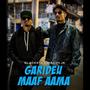 Garideu Maaf Aama (feat. Blacksta)