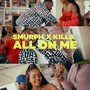 All on me (feat. Pain. Killa) [Explicit]