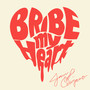 Bribe My Heart (Single)