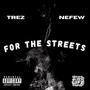 For The Streets (feat. Nefew) [Explicit]