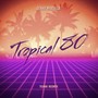 Tropical 80