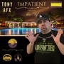 Impatient (feat. Mic Nif) [Explicit]