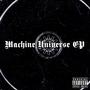 Machine Universe EP (Explicit)