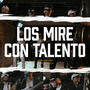 Los Mire Con Talento (En vivo)