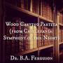 Wood Carving Partita (from 