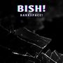 Bish! (Explicit)