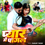 Pyar Me Pagal (Explicit)