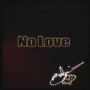 No Love (Explicit)