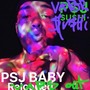 PSJ Baby: Reloaded and Vaped Out (Black Wick Remix) [Explicit]