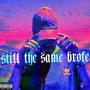 still the same broke (Explicit)