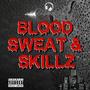 Blood Sweat & Skillz (Explicit)