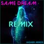 Same Dream (Remix) [Explicit]