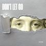 don't let go (Explicit)