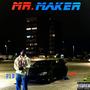 MR MAKER (feat. NGB Shamz) [Explicit]