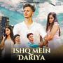 Ishq Mein Dariya (feat. VISHWAJEET SINGH, UTKARSH MISHRA & KHUSHI SARASWAT)