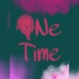 One Time (Explicit)