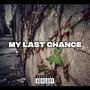 My Last Chance (feat. poison Ivi) [Explicit]