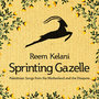 Sprinting Gazelle - Palestinian Songs from the Motherland and the Diaspora