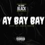 Ay Bay Bay (Explicit)