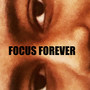 Focus Forever (Explicit)