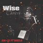 Wise Choices (feat. Wheelr) [Explicit]