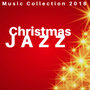 Christmas Jazz Music Collection 2018 - 3 Hours of the Best of Smooth Jazz Music for Christmas Holidays