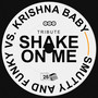 Shake on Me