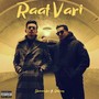 Raat Vari (feat. Dorjay) (Explicit)