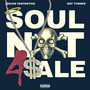 Soul Not 4 Sale (Explicit)